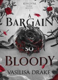 A Bargain So Bloody (Kingdom of Dark Magic 1)