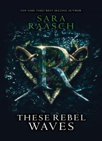 These Rebel Waves (These Rebel Waves, 1)