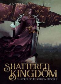 Shattered Kingdom (Shattered Kingdom 1)