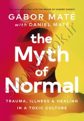 The Myth of Normal: Trauma, Illness & Healing in a Toxic Culture thumb 1 1