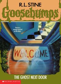 The Ghost Next Door (Goosebumps 10)