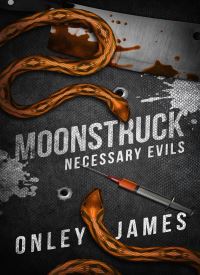 Moonstruck  (Necessary Evils, Band 3)