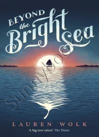 Beyond the Bright Sea