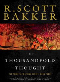 The Thousandfold Thought (The Prince of Nothing 3)