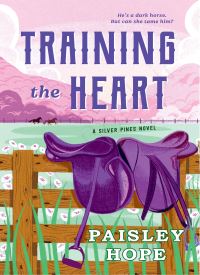 Training the Heart (Silver Pines Ranch 2)
