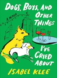 Dogs, Boys, and Other Things I’ve Cried About thumb 1 1