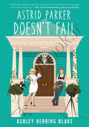 (Book 2 of 2: Bright Falls) Astrid Parker Doesn't Fail
