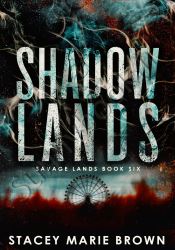 Shadow Lands (Savage Lands Book 6)