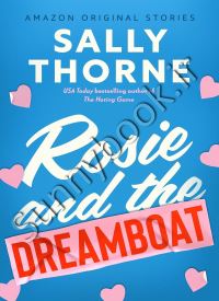 Rosie and the Dreamboat (The Improbable Meet-Cute 3) thumb 1 1