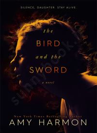 The Bird and the Sword (The Bird and the Sword Chronicles 1) thumb 2 1