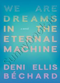 We Are Dreams in the Eternal Machine thumb 2 1