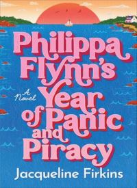 Philippa Flynn's Year of Panic and Piracy