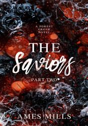 The Saviors: Part two (Forest Grove Book 2)