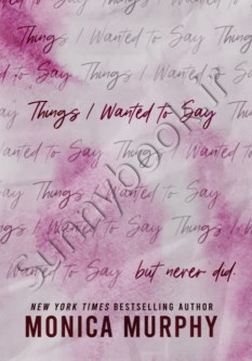 Things I Wanted To Say (Lancaster Prep Book 1)