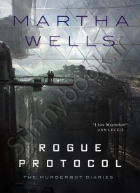 Rogue Protocol (The Murderbot Diaries 3)