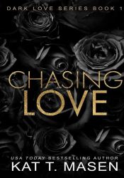 Chasing Love (Dark Love 1)