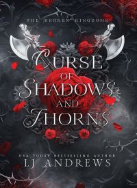 Curse of Shadows and Thorns (The Broken Kingdoms 1)