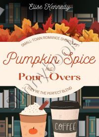 Pumpkin Spice and Pour-Overs (Small-Town Romance Shorts 1) thumb 1 1