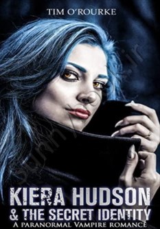 Kiera Hudson & The Secret Identity (Kiera Hudson Vampire Detective Series  4) thumb 1 1