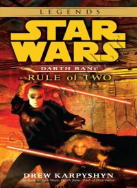 Rule of Two (Star Wars: Darth Bane 2)