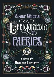 Emily Wilde's Encyclopaedia of Faeries: Book One of the Emily Wilde Series (Emily Wilde, 1) thumb 1 1