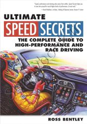 Ultimate Speed Secrets: The Complete Guide to High-Performance and Race Driving