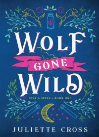 Wolf Gone Wild (Stay a Spell 1)