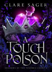 A Touch of Poison (Shadows of the Tenebris Court 2) thumb 2 1