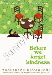 Before We Forget Kindness (Before the Coffee Gets Cold, 5)