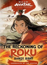 The Reckoning of Roku (Chronicles of the Avatar 5)