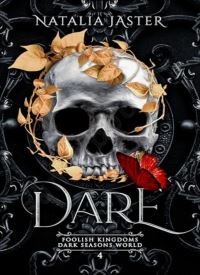 Dare (Foolish Kingdoms 4)
