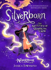 Silverborn: The Mystery of Morrigan Crow (Nevermoor 4)
