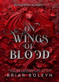 On Wings of Blood (Bloodwing Academy Book 1)