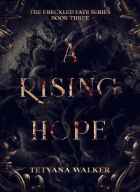 A Rising Hope (Freckled Fate 3)