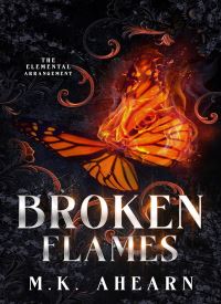 Broken Flames (The Elemental Arrangement Book 1)