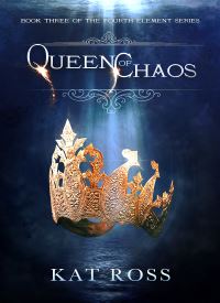 Queen of Chaos (The Fourth Element 3)
