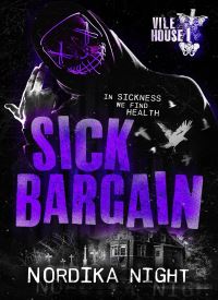 Sick Bargain (Vile House Book 1) thumb 2 1