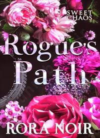 Rogue's Path (Sweet Chaos Book 1)