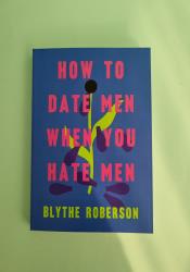 How to Date Men When You Hate Men thumb 2 2