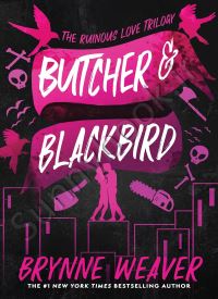 Butcher & Blackbird (The Ruinous Love Trilogy 1)