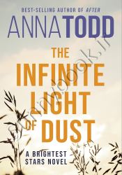 The Infinite Light of Dust (Brightest Stars 3)