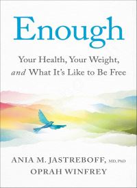Enough: Your Health, Your Weight, and What It's Like To Be Free thumb 2 1