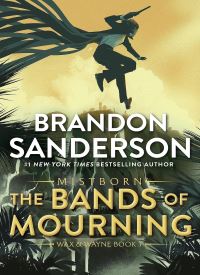 The Bands of Mourning: A Mistborn Novel (The Mistborn Saga 6)