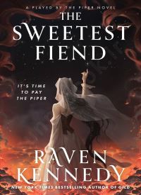 The Sweetest Fiend (Played by the Piper Book 1)
