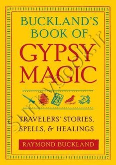 Buckland's Book of Gypsy Magic: Travelers' Stories, Spells  Healings thumb 2 1