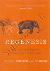 Regenesis: How Synthetic Biology Will Reinvent Nature and Ourselves thumb 1 1