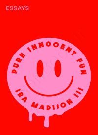 Pure Innocent Fun: Essays thumb 2 1
