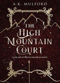 The High Mountain Court (The Five Crowns of Okrith 1)