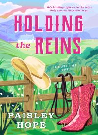 Holding the Reins (Silver Pines Ranch 1)