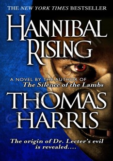 Hannibal Rising (Hannibal Lecter 4)